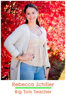 Rebecca Schiller - Big Tots Teacher